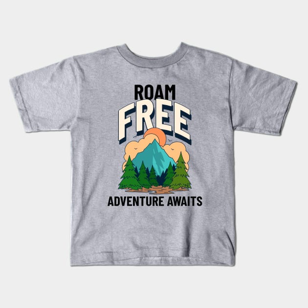 Roam Free Kids T-Shirt by Sourcesinc.